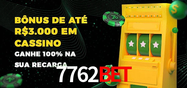 7762Bet melhor bônus de depósito